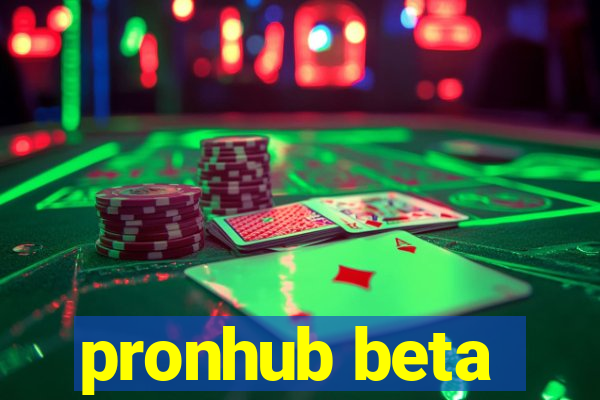 pronhub beta